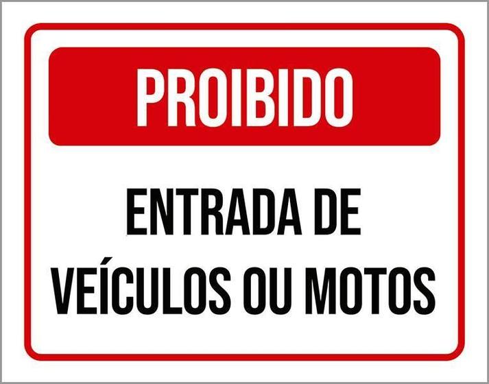 Imagem de Placa Sinalização - Proibido Entrada Veículos Motos 27X35