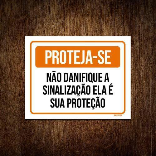 Imagem de Placa Sinalização Proteja-se Não Danifique Sinalização 36x46