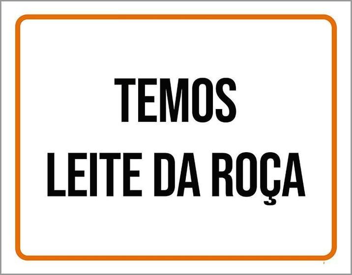 Imagem de Placa Sinalização - Temos Leite Da Roça 36X46