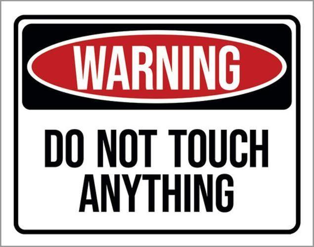 Imagem de Placa Sinalização - Warning Do Not Touch Anything 36X46