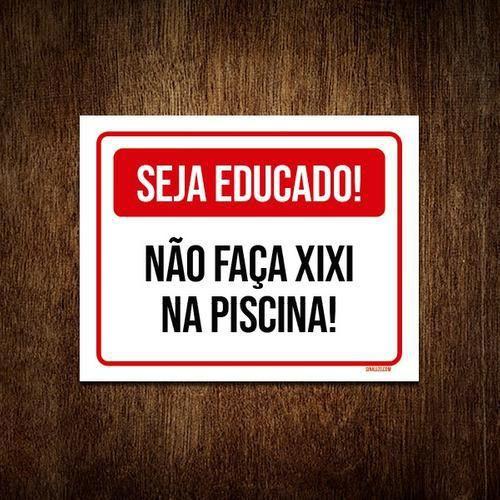 Imagem de Placa Vermelha Seja Educado Não Faça Xixi Na Piscina 18X23