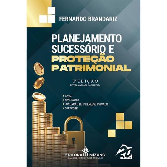 Imagem de Planejamento Sucessório e Proteção Patrimonial 3ª edição - EDITORA MIZUNO