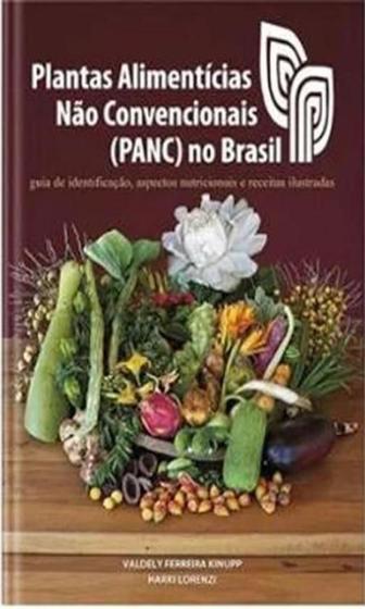 Imagem de PLANTAS ALIMENTICIAS NAO CONVENCIONAIS (PANC) NO BRASIL - CAPA DURA - 2ª EDICAO - PLANTARUM