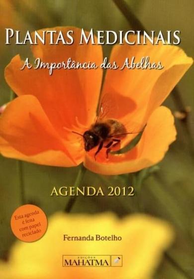 Imagem de Plantas Medicinais. A Importância das Abelhas. Agenda 2012
