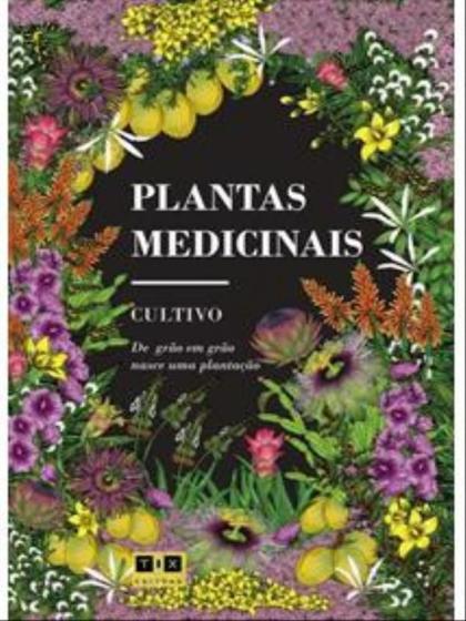 Imagem de Plantas medicinais - cultivo - de grao em grao - TIX EDICOE