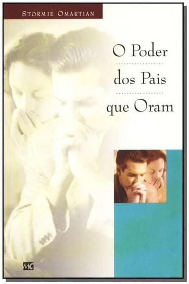 Poder dos Pais Que Oram,o - Livros de Religião - Magazine Luiza