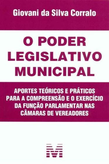 Imagem de Poder Legislativo Municipal, o - Compreensão e Exercício da Função dos Vereadores - MALHEIROS EDITORES