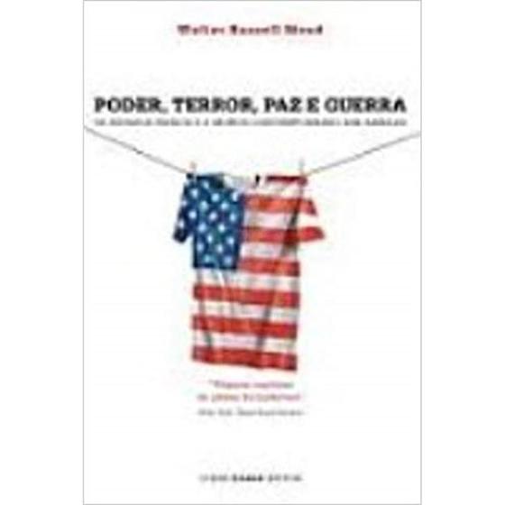 Imagem de Poder, Terror, Paz e Guerra - os Estados Unidos e o Mundo Contemporâneo Sob Ameaça