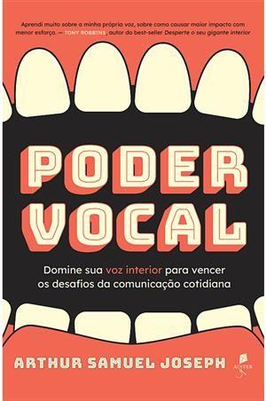 Imagem de Poder Vocal: domine sua voz interior para vencer os desafios da comunicação cotidiana