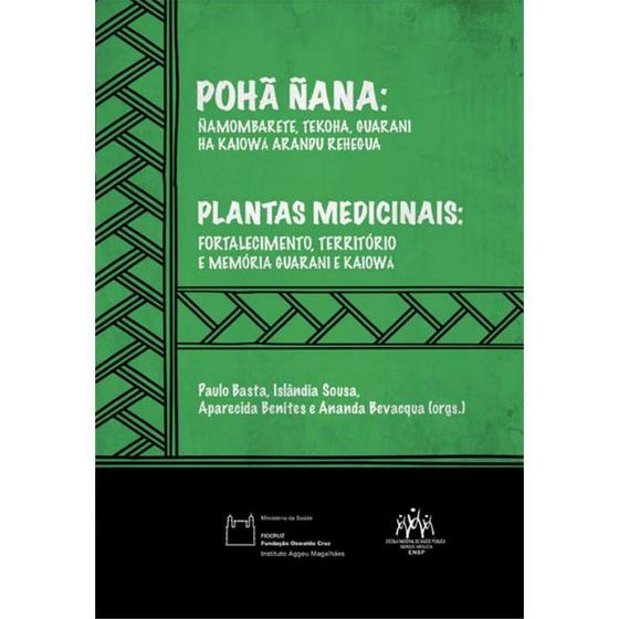 Imagem de Pohã Ñana - Plantas Medicinais - Ñamombarete, Tekoha, Guarani Ha Kaiowa Arandu Rehegua - Editora Fiocruz