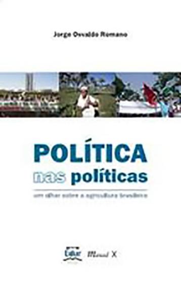 Imagem de Polítca nas Políticas - Um Olhar Sobre a Agricultura Brasileira - Mauad