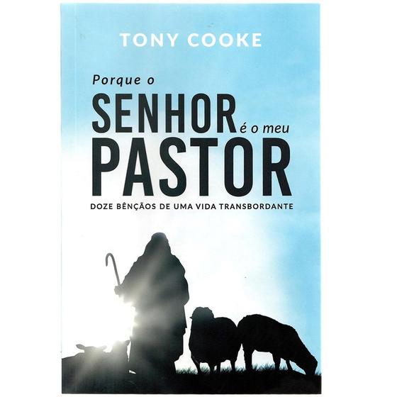 Imagem de Porque o Senhor é o meu Pastor  Tony Cooke - RHEMA PUBLICAÇÕES