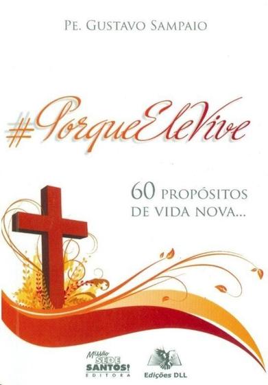 Imagem de porqueelevive: 60 propositos de vida nova