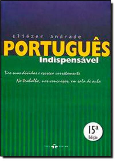 Imagem de Português Indispensável: Tire Suas Dúvidas e Escreva Corretamente - Thex Editora -  