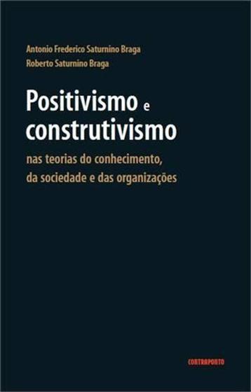 Imagem de Positivismo e Construtivismo - Contraponto Editora - Editora do Conhecimento