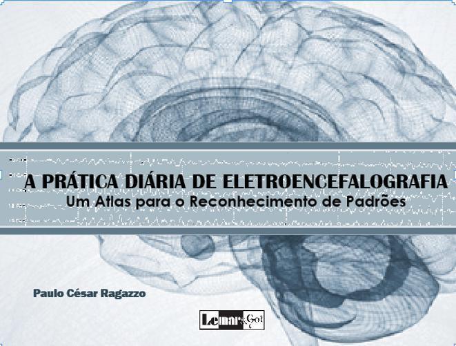 Imagem de Pratica diaria de eletroencefalografia, a: um atlas para o reconhecimento - LEMAR