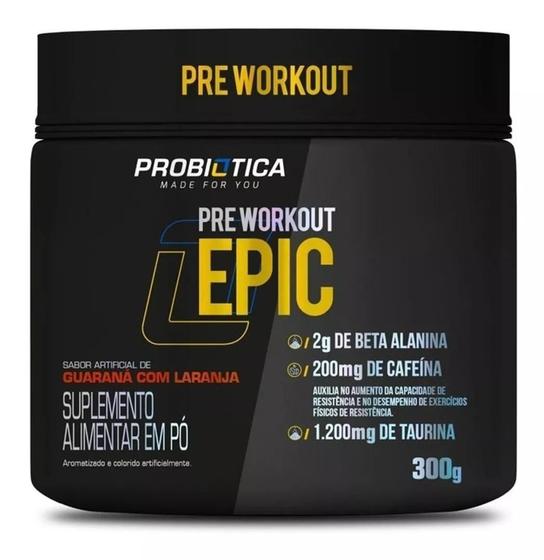 Pré Treino Epic C/ Beta Alanina Pote 300g - Probiotica é ruim? Pré Treino Epic C/ Beta Alanina Pote 300g - Probiotica é boa?