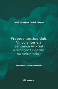 Imagem de Precedentes Judiciais Vinculantes e a Sentença Arbitral: Aplicação Cogente Ou Voluntária - Noeses