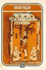 Imagem de Precursores De La Arqueología En América - Fondo de Cultura Económica