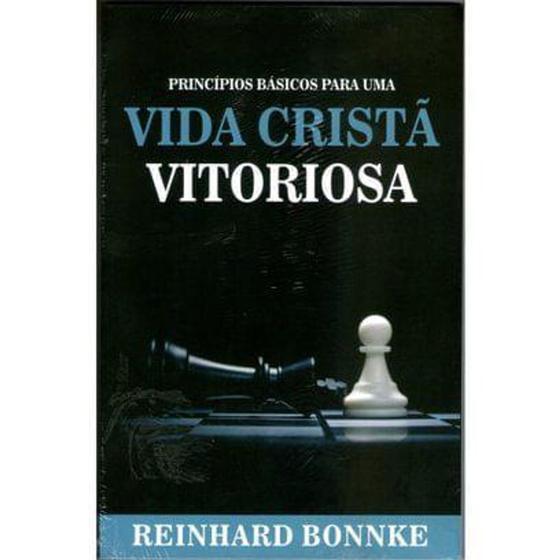 Imagem de Princípios Básicos para uma Vida Cristã Vitoriosa, Reinhard Bonnke - Vida Nova -  