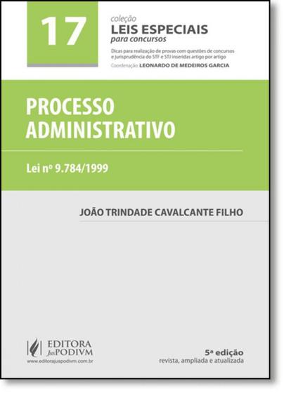 Imagem de Processo Administrativo - Vol.17 - Coleção Leis Especiais Para Concursos - JUSPODIVM