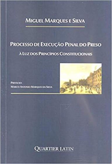 Processo de Execução Penal do Preso - À Luz Dos Princípios ...