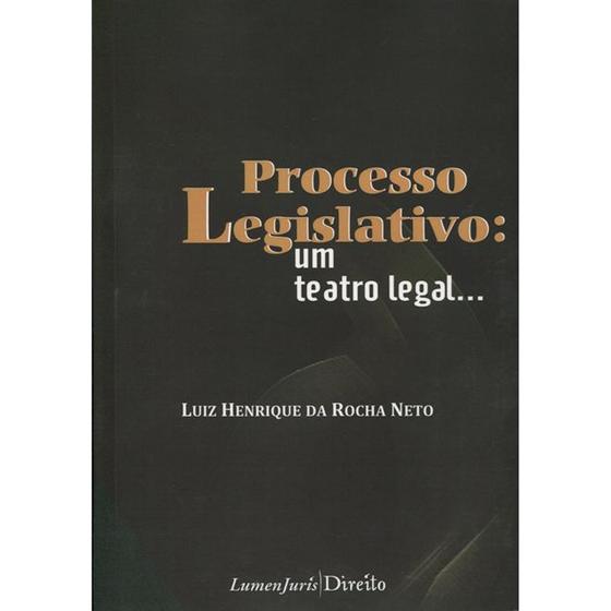 Imagem de Processo Legislativo: um Teatro Legal - Lumen Juris