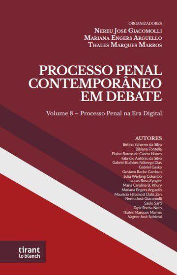 Imagem de Processo Penal Contemporâneo em Debate: Volume 8 - Processo Penal na Era Digital - Tirant Lo Blanch