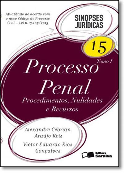 Imagem de Processo Penal Procedimentos, Nulidades e Recursos Tomo I Vol. 15 Col. Sinopses Jurídicas 17ª Ed. 2016 - Saraiva