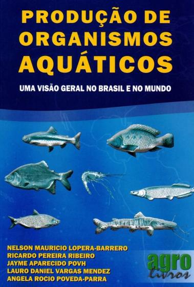 Imagem de Produção de Organismos Aquáticos - Uma Visão Geral No Brasil e No Mundo