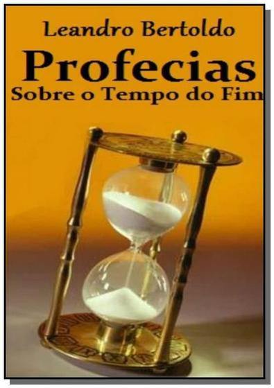 Imagem de Profecias sobre o tempo do fim - CLUBE DE AUTORES