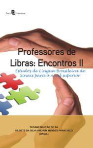 Imagem de Professores de Libras: Encontros Ii: Estudos de Língua Brasileira de Sinais para o Nível Superior - Paco Editorial