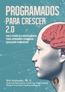 Imagem de Programados para crescer 2.0: use o poder da neurociência para aprender e dominar qualquer habilidade - MADRAS