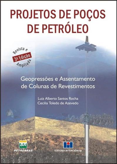 Imagem de Projetos de Poços de Petróleo: Geopressões e Assentamento de Colunas de Revestimento