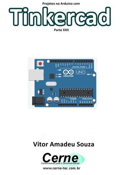 Imagem de Projetos no arduino com tinkercad parte xxii - CLUBE DE AUTORES