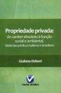 Imagem de Propriedade privada - do carater absoluto a funcao social e ambiental - VERBO JURIDICO