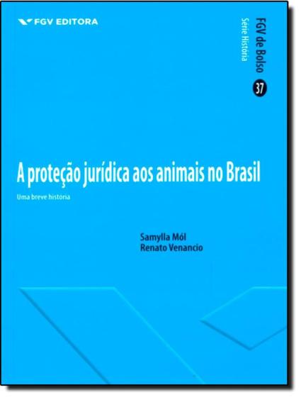 Imagem de Protecao Juridica Dos Animais, A - FGV EDITORA