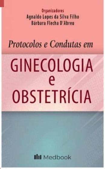 Imagem de Protocolos e Condutas em Ginecologia e Obstetrícia