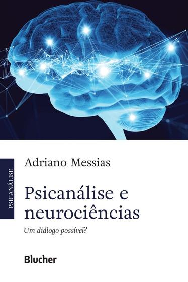 Imagem de Psicanálise e Neurociências: Um Diálogo Possível