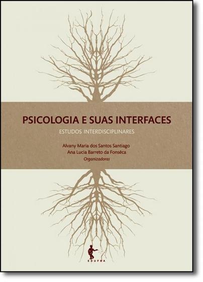 Imagem de Psicologia e Suas Interfaces: Estudos Interdisciplinares - EDUFBA
