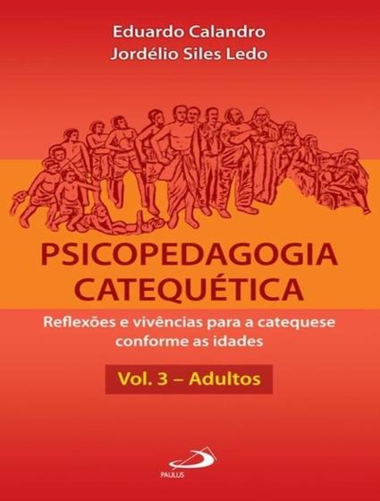 Imagem de Psicopedagogia catequetica - vol. 3 - adultos - PAULUS