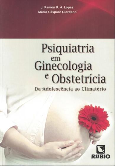 Imagem de Psiquiatria em ginecologia e obstetricia - da adolescencia ao climaterio - RUBIO