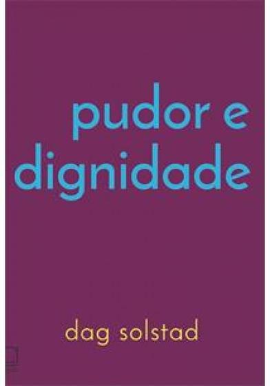 Imagem de Pudor e Dignidade - NUMA EDITORA