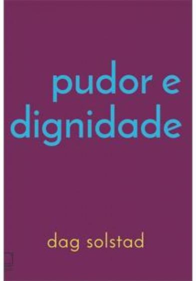 Imagem de Pudor e Dignidade - NUMA EDITORA