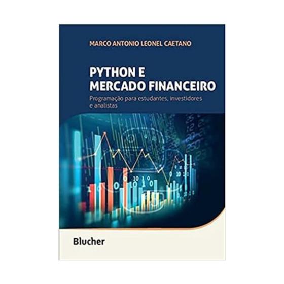 Imagem de Python e Mercado Financeiro: Programação Para Estudantes, Investidores e Analistas