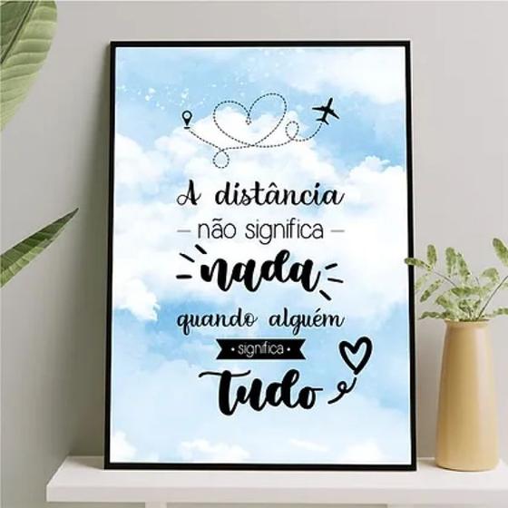 Imagem de Quadro A Distância Não Significa Nada 33x24cm - com vidro