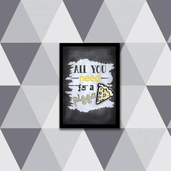 Imagem de Quadro All You Need Is a Pizza 24x18cm