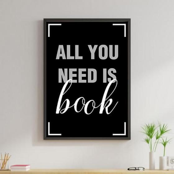 Imagem de Quadro All You Need Is Book 45X34Cm Com Vidro Madeira Preta