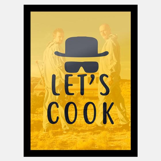 Quadro Breaking Bad Let's Cook / Walter White Com vidro fosco e moldura ...