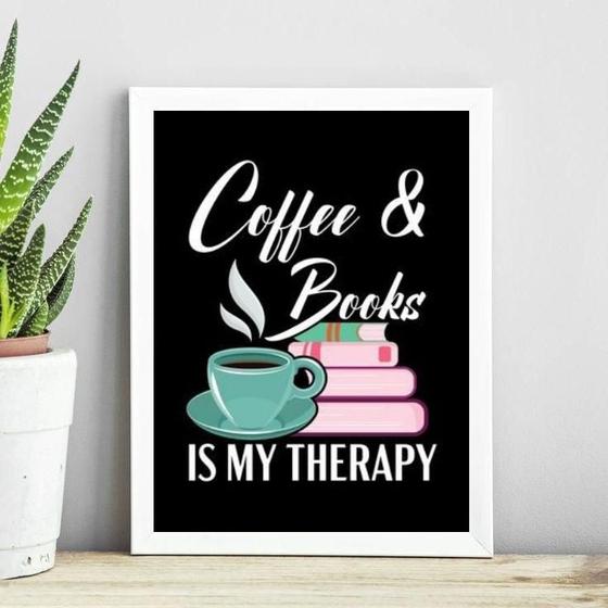 Imagem de Quadro Coffee E Books Is My Therapy 24X18Cm